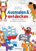 Cover: Ausmalen und entdecken - Malen nach Zahlen, Buchstaben und Symbolen - Bassermann
