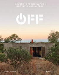 Abbildung von: Off. Häuser in freier Natur - innovativ und autark - Prestel