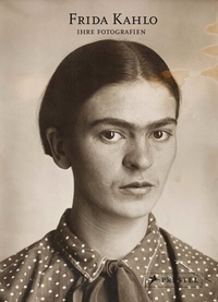 Abbildung von: Frida Kahlo: Ihre Fotografien - Prestel