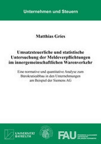 Abbildung von: Umsatzsteuerliche und statistische Untersuchung der Meldeverpflichtungen im innergemeinschaftlichen Warenverkehr - Shaker
