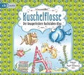 Cover: Kuschelflosse - Der knusperleckere Buchstabenklau - cbj audio