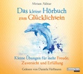 Cover: Das kleine H&ouml;r-Buch zum Gl&uuml;cklichsein - Random House Audio