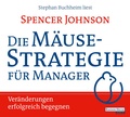 Cover: Die M&auml;usestrategie f&uuml;r Manager - Random House Audio