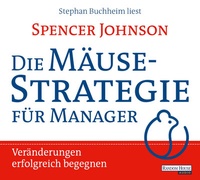 Abbildung von: Die Mäusestrategie für Manager - Random House Audio