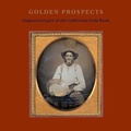 Cover: Golden Prospects - Yale University Press