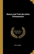 Cover: Kanon und Text des alten Testamentes. - Wentworth Press