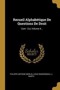 Cover: Recueil Alphab&eacute;tique De Questions De Droit: Com - Cur, Volume 4... - Creative Media Partners, LLC