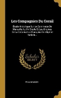 Enlarge image Cover: Les Compagnies Du Corail - Wentworth Press