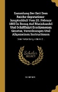Cover: Sammlung Der Seit Dem Reichs-deputations-hauptschluss Vom 25. Februar 1803 In Bezug Auf Rheinhandel Und Schifffahrt Erschienenen Gesetze, Verordnungen Und Allgemeinen Instructionen - Wentworth Press