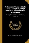 Cover: Dictionnaire Universel De La Langue Francaise, Redige D'apres Le Dictionnaire De L'academie - Wentworth Press