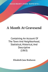 Abbildung von: A Month At Gravesend - Kessinger Publishing