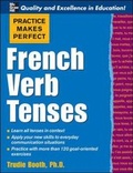 Cover: Practice Makes Perfect: French Verb Tenses - McGraw-Hill Professional
