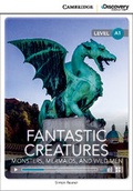 Cover: Fantastic Creatures: Monsters, Mermaids, and Wild Men Beginning Book with Online Access - Cambridge Discovery Education
