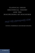 Cover: Classical Greek Rhetorical Theory and the Disciplining of Discourse - Cambridge University Press