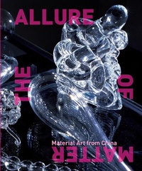 Enlarge image Cover: The Allure of Matter - University of Chicago,David & Alfred Smart Museum,US