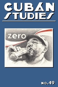 Enlarge image Cover: Cuban Studies 49 - University of Pittsburgh Press