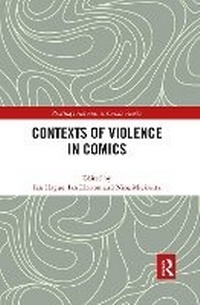 Enlarge image Cover: Contexts of Violence in Comics - Routledge