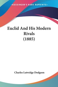 Abbildung von: Euclid And His Modern Rivals (1885) - Kessinger Publishing