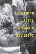 Cover: Queering Black Atlantic Religions - De Gruyter