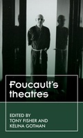 Cover: Foucault'S Theatres - Manchester University Press