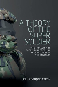 Enlarge image Cover: A Theory of the Super Soldier - Manchester University Press