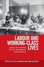 Cover: Labour and Working-Class Lives - Manchester University Press
