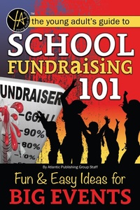 Abbildung von: School Fundraising 101 - Atlantic Publishing Group, Inc.