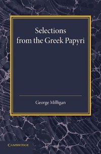 Enlarge image Cover: Selections from the Greek Papyri - Cambridge University Press