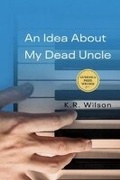 Cover: An Idea About My Dead Uncle - Guernica Editions,Canada