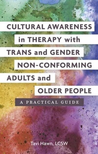 Abbildung von: Cultural Awareness in Therapy with Trans and Gender Non-Conforming Adults and Older People - Jessica Kingsley Publishers