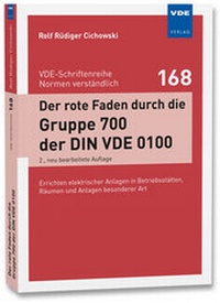 Abbildung von: Der rote Faden durch die Gruppe 700 der DIN VDE 0100 - VDE Verlag