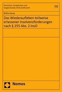 Abbildung von: Das Wiederaufleben teilweise erlassener Insolvenzforderungen nach § 255 Abs. 2 InsO - Nomos