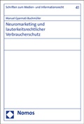 Abbildung von: Neuromarketing und lauterkeitsrechtlicher Verbraucherschutz - Nomos