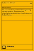 Abbildung von: Der Zusammenhang von Kontrahierungszwang und Beschränkung der vertraglichen Inhaltsfreiheit am Beispiel von Entgeltregelungen für Basiskonten - Nomos