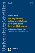 Abbildung von: Die Regulierung anlagevermittelnder und -beratender Internet-Plattformen - Nomos