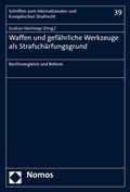 Cover: Waffen und gef&auml;hrliche Werkzeuge als Strafsch&auml;rfungsgrund - Nomos