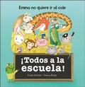 Cover: &iexcl;Todos a la escuela! : Emma no quiere ir al cole - SAN PABLO, Editorial