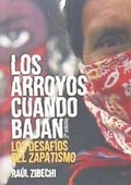 Cover: Los arroyos cuando bajan : los desaf&iacute;os del zapatismo - Zambra / Baladre