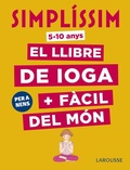 Cover: Simpl&iacute;ssim, el llibre de ioga + f&agrave;cil del m&oacute;n - Larousse