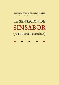 Bild: La sensación de sin sabor : y el placer estético - Abada Editores