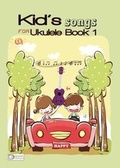 Cover: The Kid's songs for ukulele Book 1 - Dynamic Publication