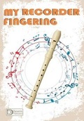 Cover: The My Recorder Fingering - Dynamic Publication