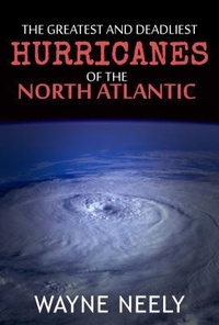 Abbildung von: The Greatest and Deadliest Hurricanes of the North Atlantic - URLink Print & Media, LLC