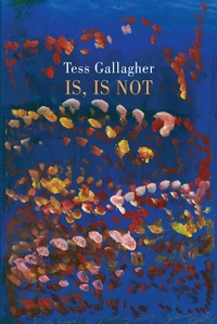 Enlarge image Cover: Is, Is Not - Bloodaxe Books Ltd
