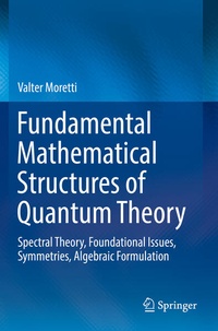 Enlarge image Cover: Fundamental Mathematical Structures of Quantum Theory - Springer