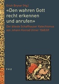 Cover: &laquo;Den wahren Gott recht erkennen und anrufen&raquo; - Theologischer Verlag Z&uuml;rich