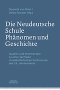 Cover: Die Neudeutsche Schule - Ph&auml;nomen und Geschichte - J.B. Metzler