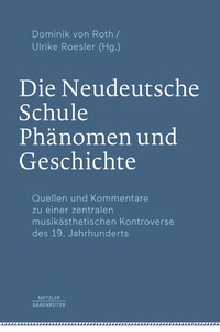 Abbildung von: Die Neudeutsche Schule - Phänomen und Geschichte - J.B. Metzler