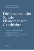 Cover: Die Neudeutsche Schule - Ph&auml;nomen und Geschichte - J.B. Metzler