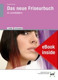 Enlarge image Cover: eBook inside: Buch und eBook Das neue Friseurbuch - Verlag Handwerk und Technik